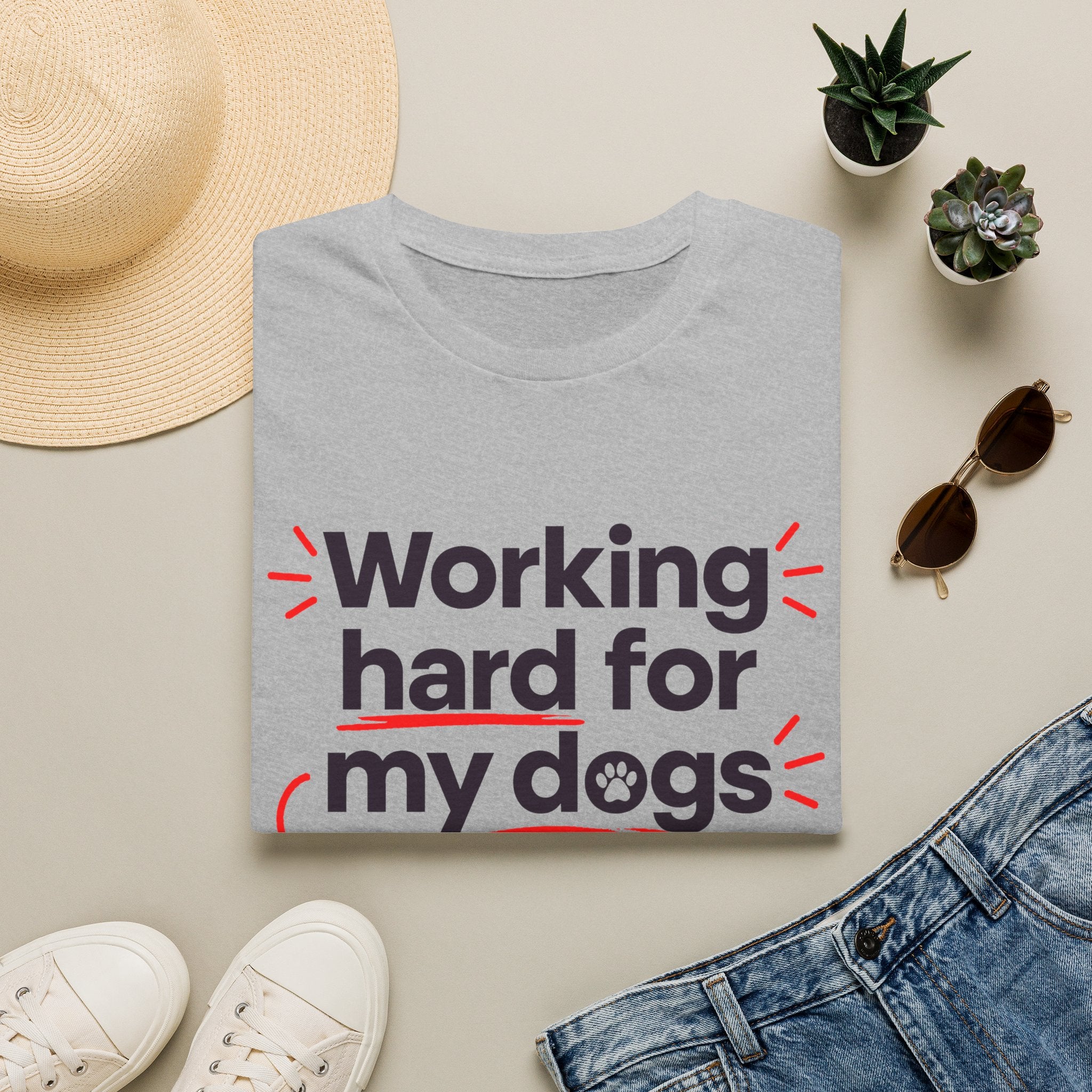 Working Hard for My Dogs T-Shirt