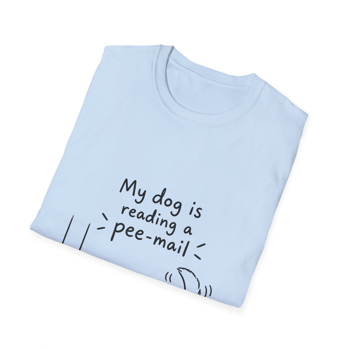 Funny Dog T-Shirt “My Dog Is Reading a Pee-Mail” Graphic Tee for Dog Lovers