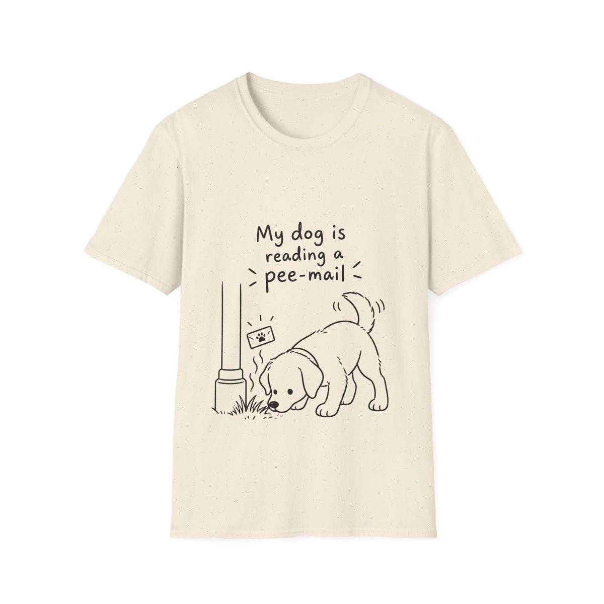 Funny Dog T-Shirt “My Dog Is Reading a Pee-Mail” Graphic Tee for Dog Lovers