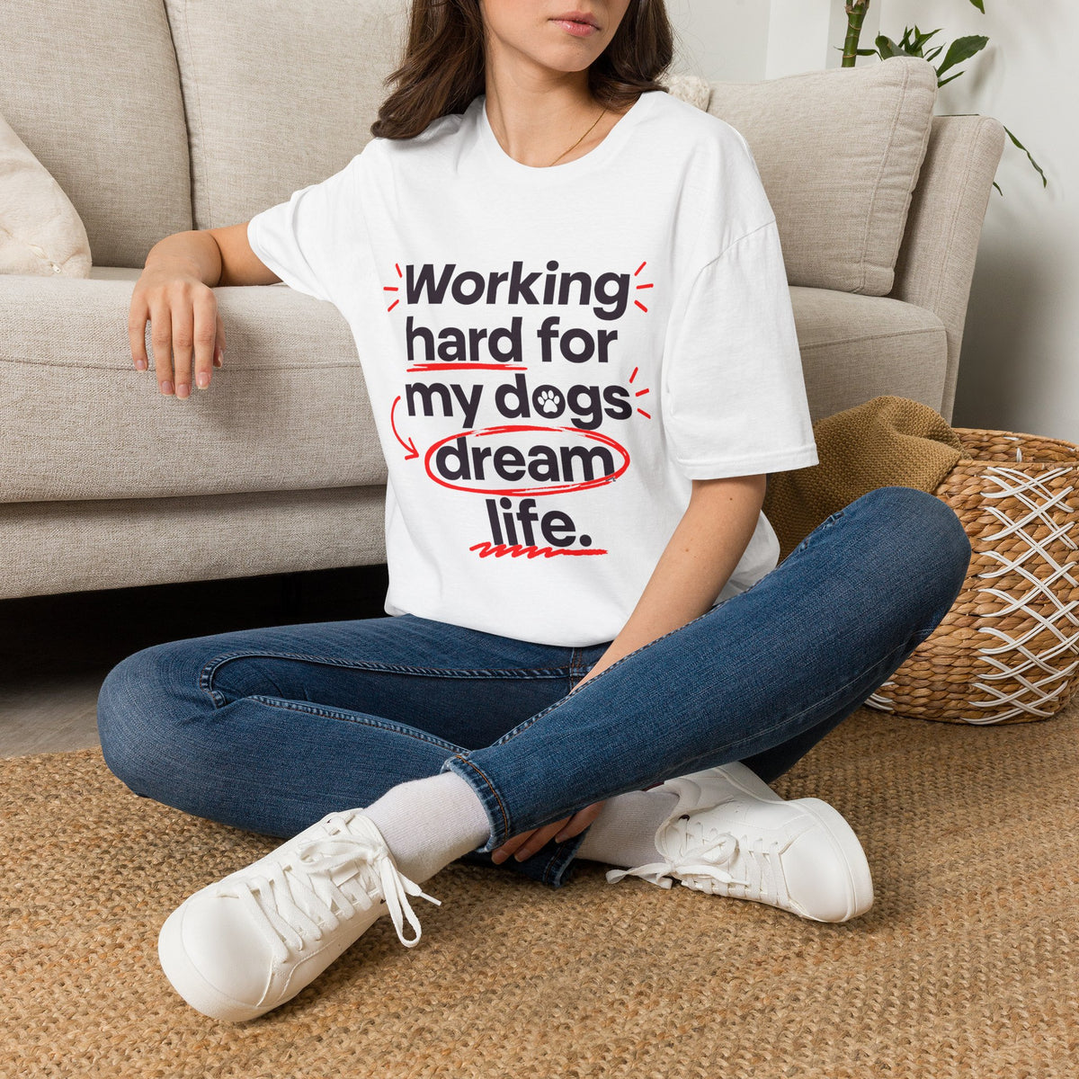 Working Hard for My Dogs T-Shirt