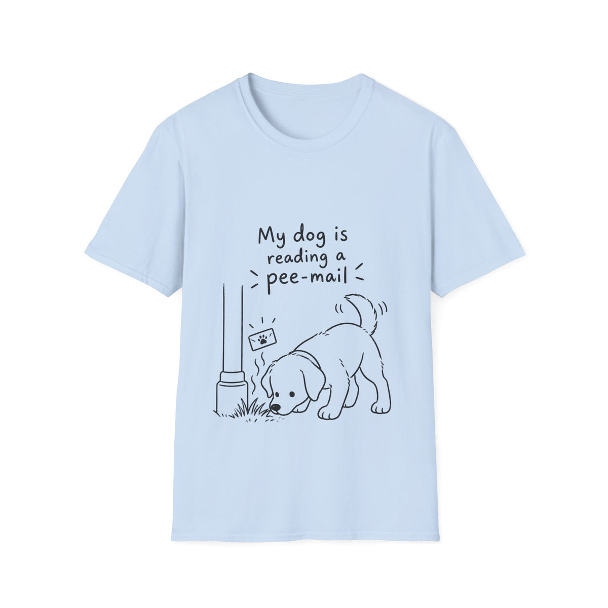Funny Dog T-Shirt “My Dog Is Reading a Pee-Mail” Graphic Tee for Dog Lovers