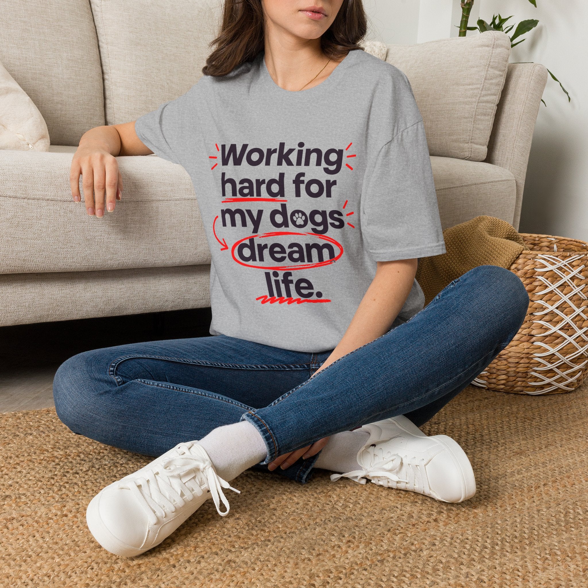 Working Hard for My Dogs T-Shirt